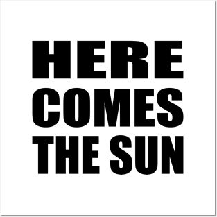 Here comes the sun - summer quote Posters and Art